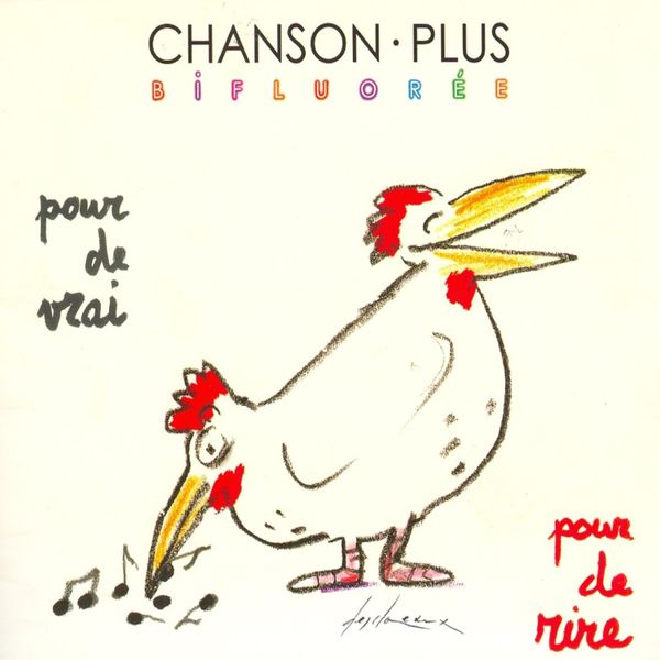 Chanson Plus Bifluorée|Pour de vrai pour de rire Chanson Plus Bifluorée|Pour de vrai pour de rire