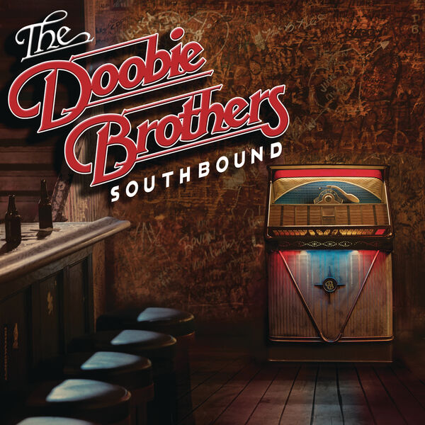 The Doobie Brothers - Southbound The Doobie Brothers - Southbound