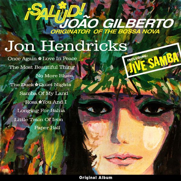 Jon Hendricks|Salud! João Gilberto (Original Bossa Nova Album 1961) Jon Hendricks|Salud! João Gilberto (Original Bossa Nova Album 1961)