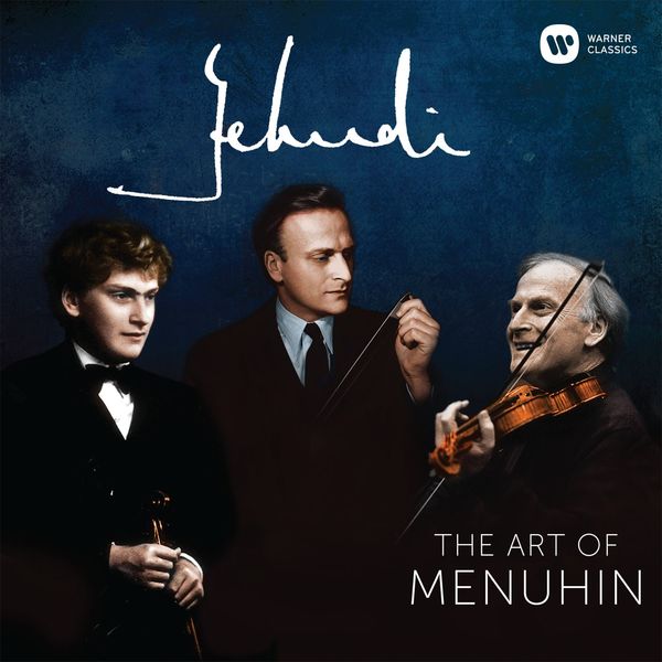 Yehudi Menuhin - Yehudi! - The Art of Menuhin Yehudi Menuhin - Yehudi! - The Art of Menuhin
