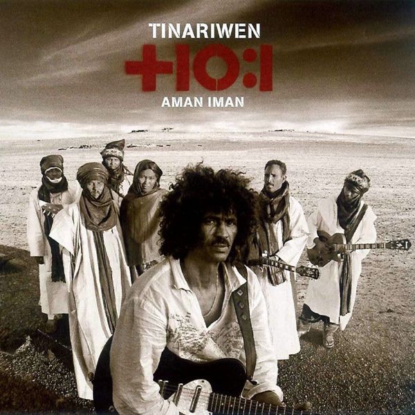 Tinariwen - Aman Iman: Water Is Life Tinariwen - Aman Iman: Water Is Life