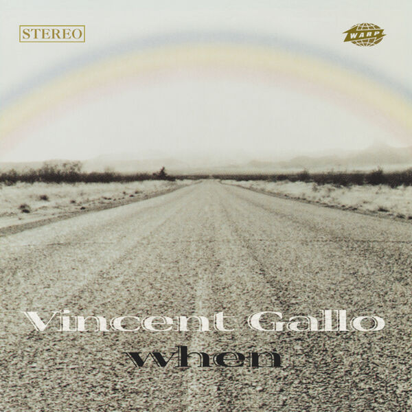 Vincent Gallo - When Vincent Gallo - When