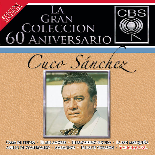 Cuco Sánchez - La Gran Colección del 60 Aniversario CBS - Cuco Sánchez Cuco Sánchez - La Gran Colección del 60 Aniversario CBS - Cuco Sánchez