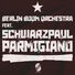 Berlin Boom Orchestra Parmigiano
