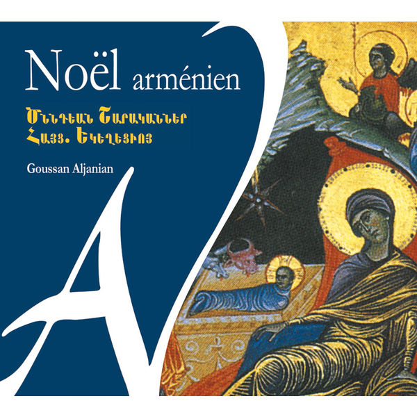 Goussan Aljanian|Noël arménien - Liturgie traditionnelle arménienne