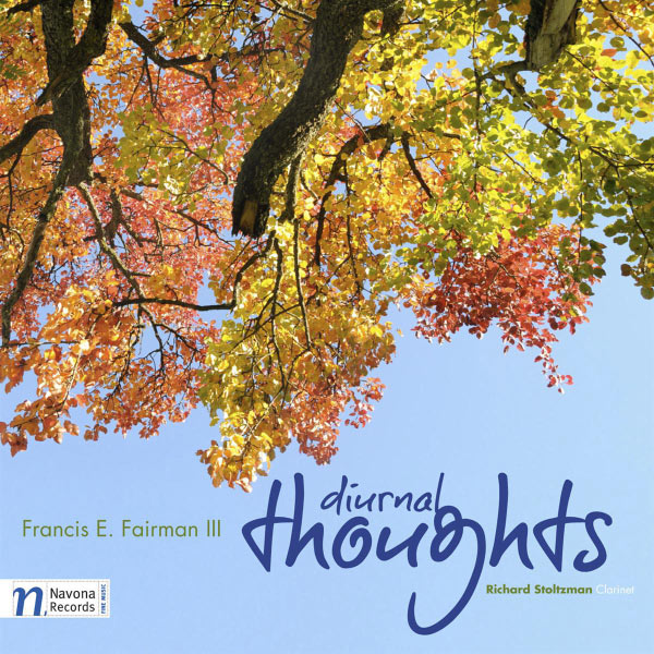Richard Stoltzman|Diurnal Thoughts (Francis E. Fairman III) Richard Stoltzman|Diurnal Thoughts (Francis E. Fairman III)
