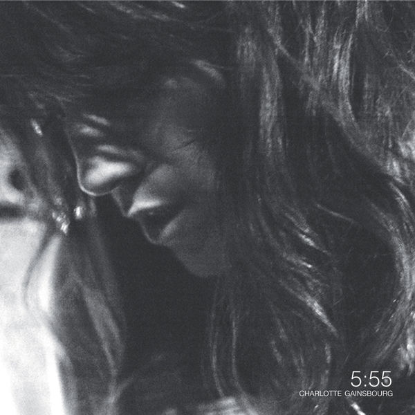 Charlotte Gainsbourg|5:55 (Nouvelle Edition) Charlotte Gainsbourg|5:55 (Nouvelle Edition)