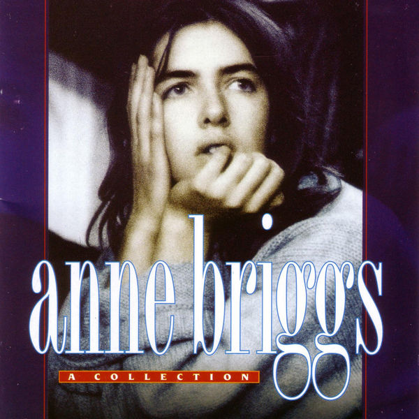 Anne Briggs|A Collection Anne Briggs|A Collection