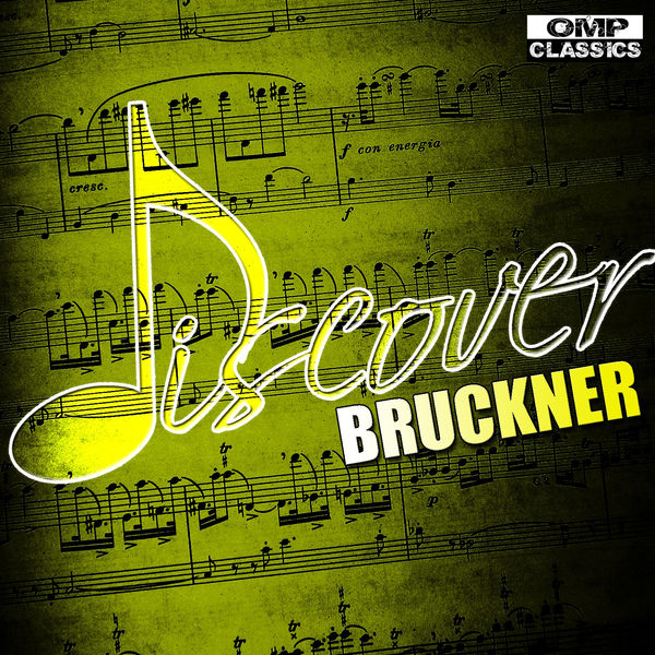 Anton Bruckner|Discover: Bruckner