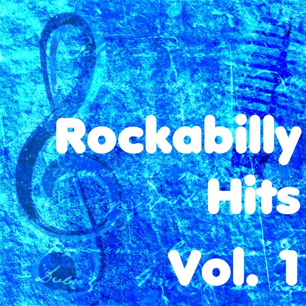 Various Artists - Rockabilly Hits, Vol. 1 Various Artists - Rockabilly Hits, Vol. 1