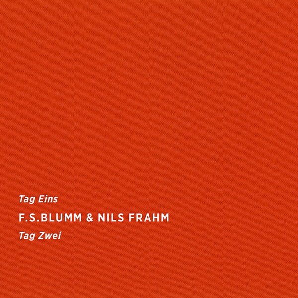 F.S. Blumm|Tag Eins Tag Zwei