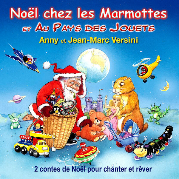 Anny Versini|Noël chez les Marmottes et Au Pays des Jouets