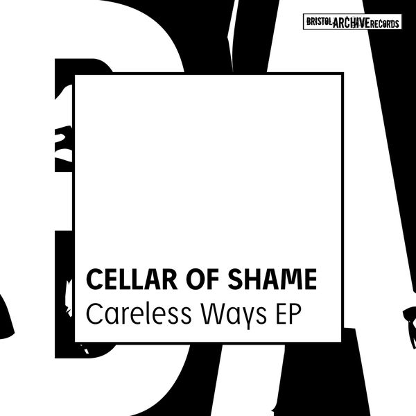 Cellar of Shame - Careless Ways EP Cellar of Shame - Careless Ways EP