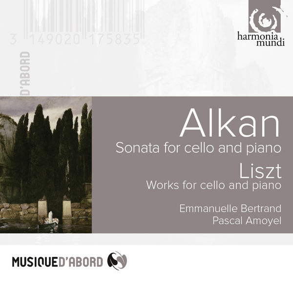 Emmanuelle Bertrand - Charles-Valentin Alkan : Sonata for Cello and Piano - Liszt : Works for Cello and Piano Emmanuelle Bertrand - Charles-Valentin Alkan : Sonata for Cello and Piano - Liszt : Works for Cello and Piano
