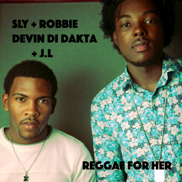 Devin Di Dakta|Reggae for Her (Sly & Robbie Presents Devin Di Dakta and JL)