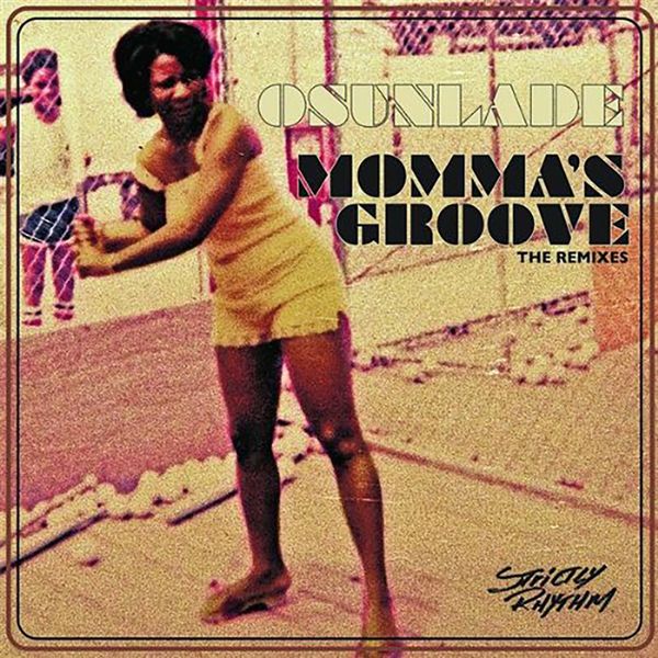 Osunlade|Momma's Groove Osunlade|Momma's Groove