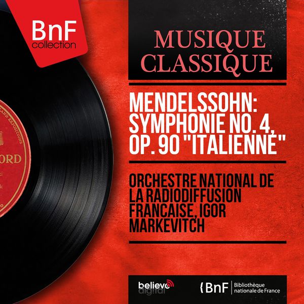 Orchestre National de France|Mendelssohn: Symphonie No. 4, Op. 90 "Italienne" (Mono Version)