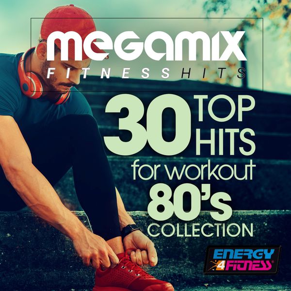 Various Artists|Megamix Fitness 30 Top Hits for Workout 80's Collection (30 Tracks Non-Stop Mixed Compilation for Fitness & Workout)