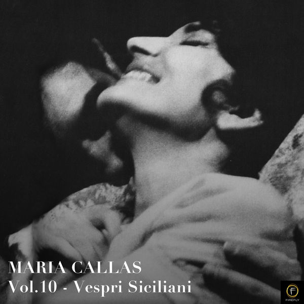 Maria Callas - Maria Callas, Vol. 10: Vespri Siciliani Maria Callas - Maria Callas, Vol. 10: Vespri Siciliani