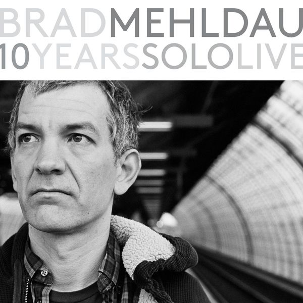 Brad Mehldau - 10 Years Solo Live Brad Mehldau - 10 Years Solo Live