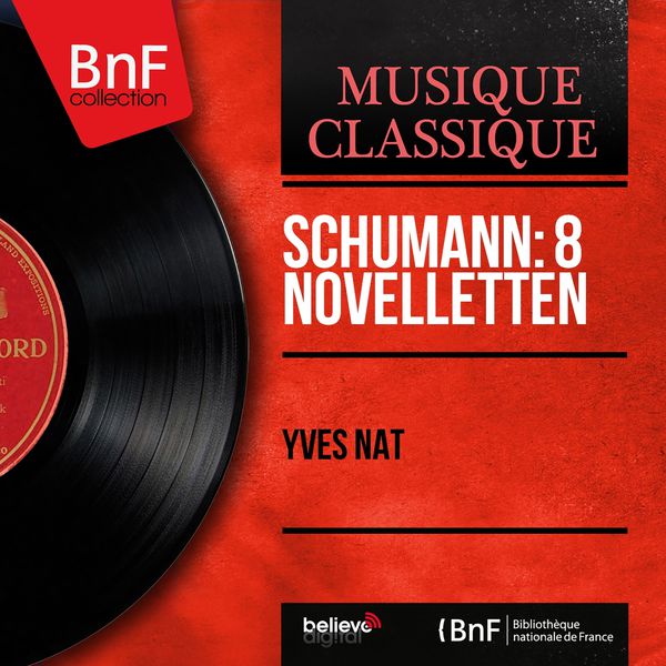Yves Nat - Schumann: 8 Novelletten (Mono Version) Yves Nat - Schumann: 8 Novelletten (Mono Version)
