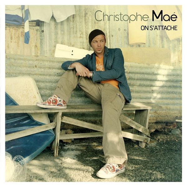 Christophe Maé|On S'Attache (single acoustique single audio) Christophe Maé|On S'Attache (single acoustique single audio)