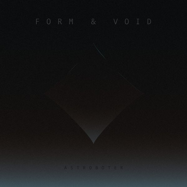 Astroboter|Form & Void