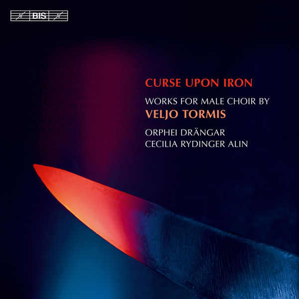 Cecilia Rydinger Alin - Tormis: Curse Upon Iron - Works for male choir Cecilia Rydinger Alin - Tormis: Curse Upon Iron - Works for male choir