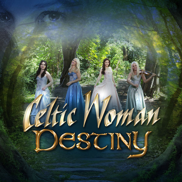 Celtic Woman|Destiny