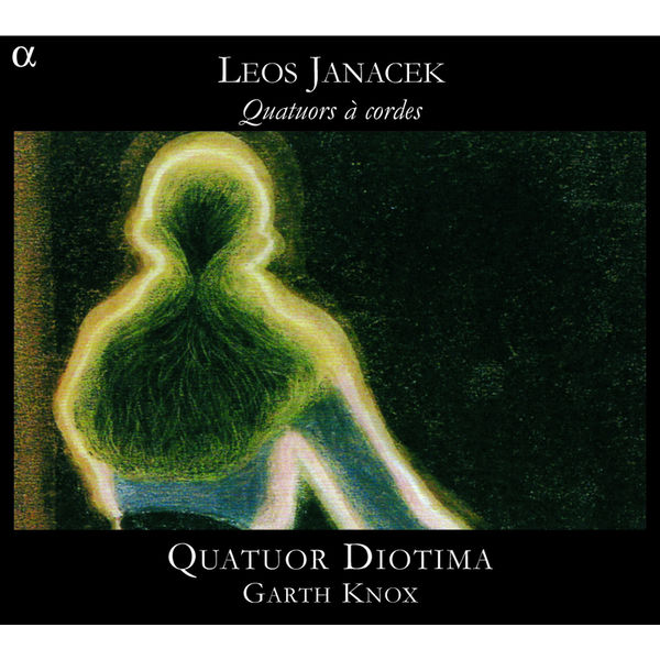 Quatuor Diotima - Leos Janácek : Quatuors à cordes Quatuor Diotima - Leos Janácek : Quatuors à cordes