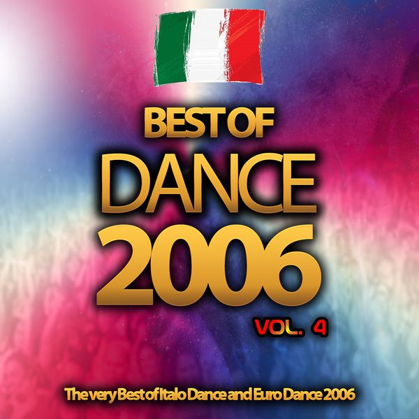 Best of Dance 2006, Vol. 4 (The Very Best of Italo Dance and Euro Dance 2006), Various Artists