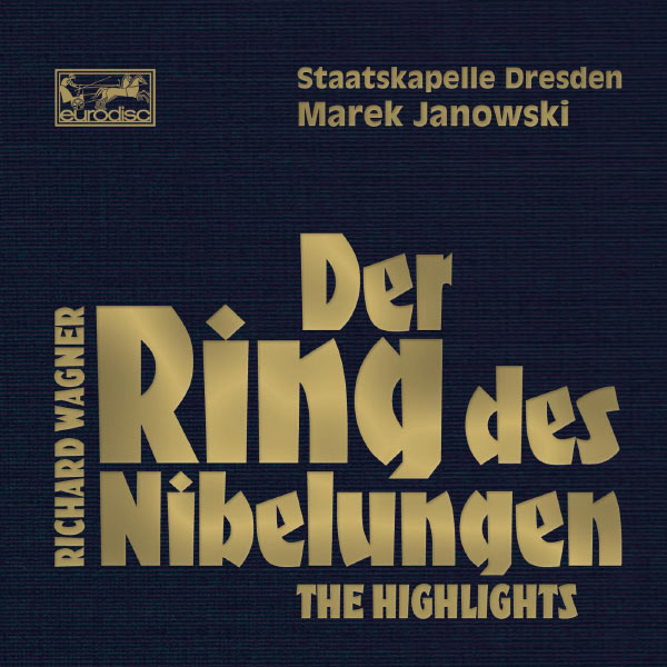 Marek Janowski|Wagner: Der Ring des Nibelungen - Highlights Marek Janowski|Wagner: Der Ring des Nibelungen - Highlights