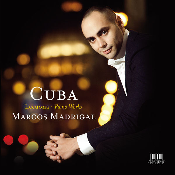 Marcos Madrigal|Lecuona: Andalucia, Danzas Afrocubanas, Ante el Escorial & Other Piano Works