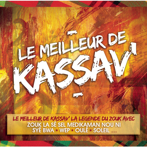 Kassav' - Le Meilleur de Kassav' Kassav' - Le Meilleur de Kassav'
