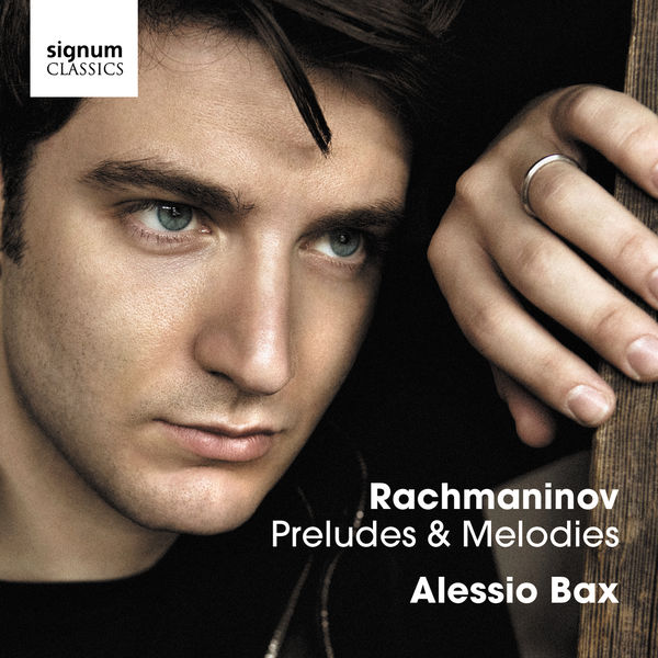 Alessio Bax - Rachmaninov: Preludes & Melodies Alessio Bax - Rachmaninov: Preludes & Melodies