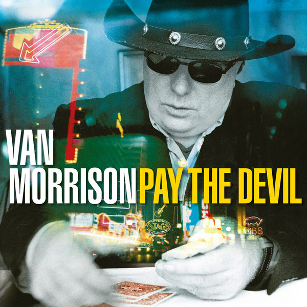 Van Morrison|Pay the Devil Van Morrison|Pay the Devil
