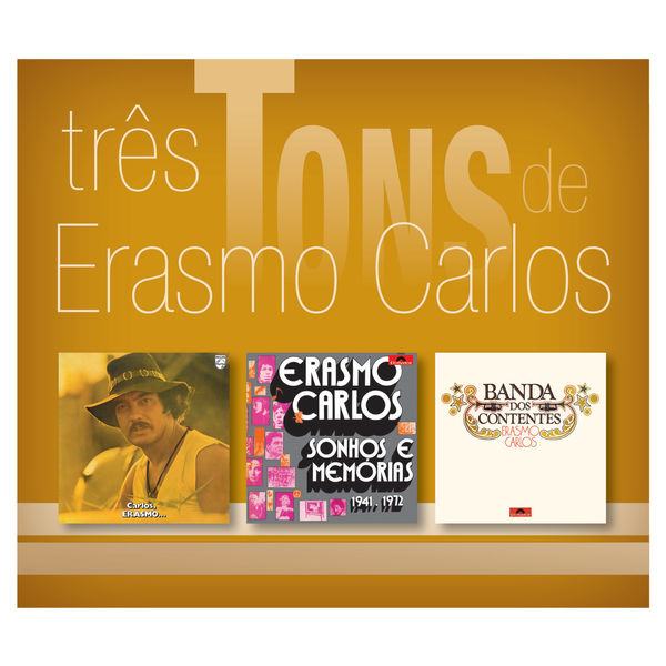 Erasmo Carlos|Três Tons De Erasmo Carlos Erasmo Carlos|Três Tons De Erasmo Carlos