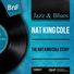 Nat King Cole The Nat King Cole Story