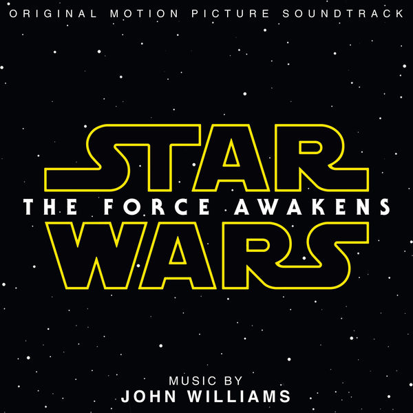 John Williams|Star Wars: The Force Awakens (Original Motion Picture Soundtrack) John Williams|Star Wars: The Force Awakens (Original Motion Picture Soundtrack)