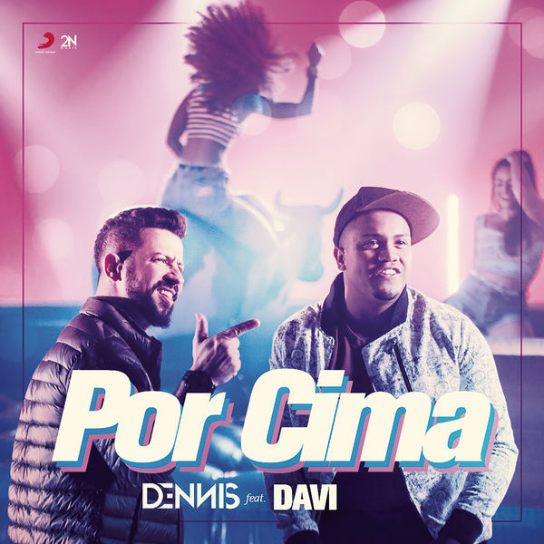 Dennis Dj - Por Cima Dennis Dj - Por Cima