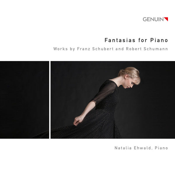 Natalia Ehwald - Schubert & Schumann: Fantasias for Piano Natalia Ehwald - Schubert & Schumann: Fantasias for Piano
