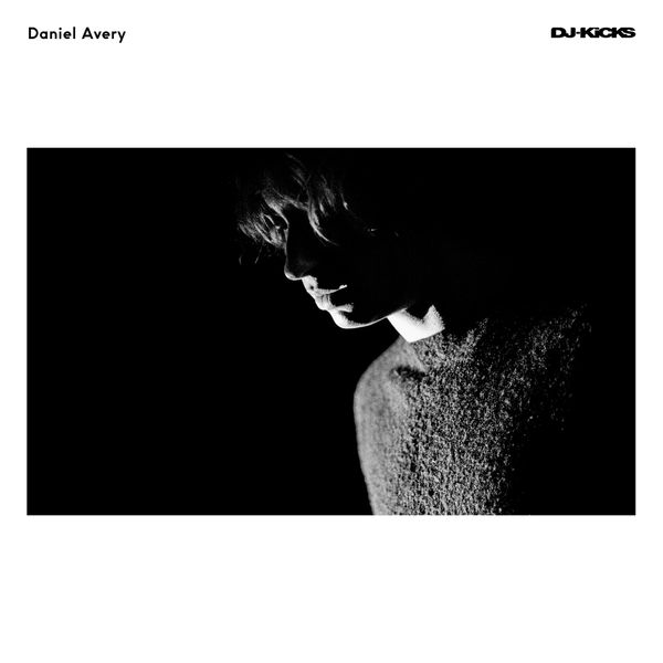 Daniel Avery|DJ-Kicks Daniel Avery|DJ-Kicks