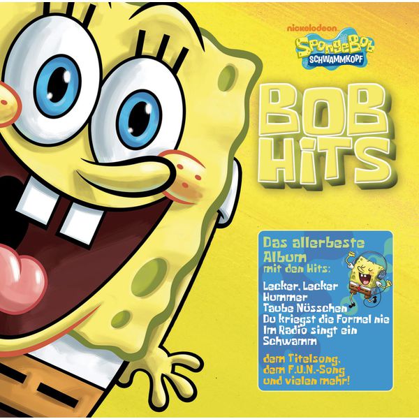 SpongeBob Schwammkopf|Bob Hits - Das allerbeste Album SpongeBob Schwammkopf|Bob Hits - Das allerbeste Album