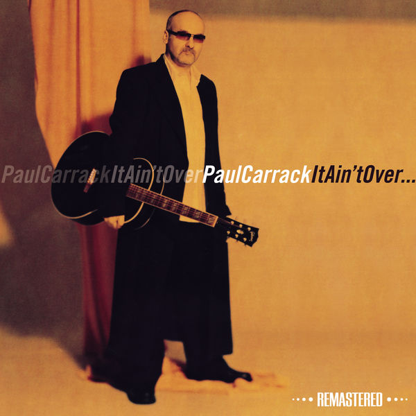 Paul Carrack - It Ain't over (Remastered) Paul Carrack - It Ain't over (Remastered)