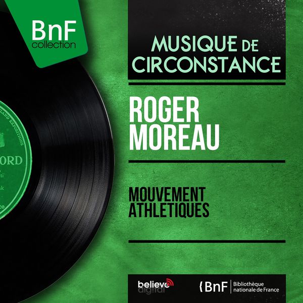 Roger Moreau|Mouvement athlétiques (Mono version)