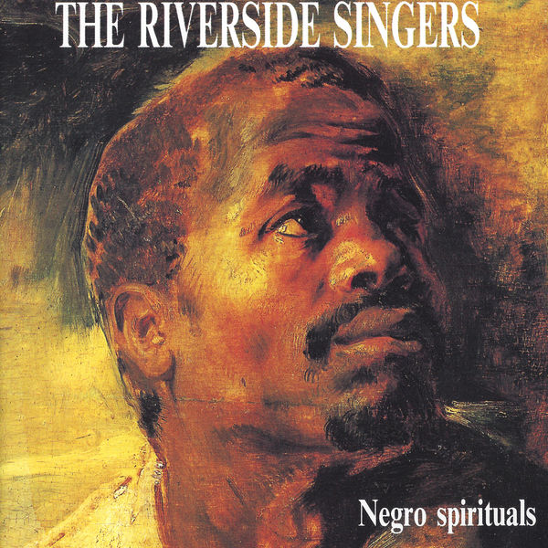 The Riverside Singers - Negro Spirituals The Riverside Singers - Negro Spirituals