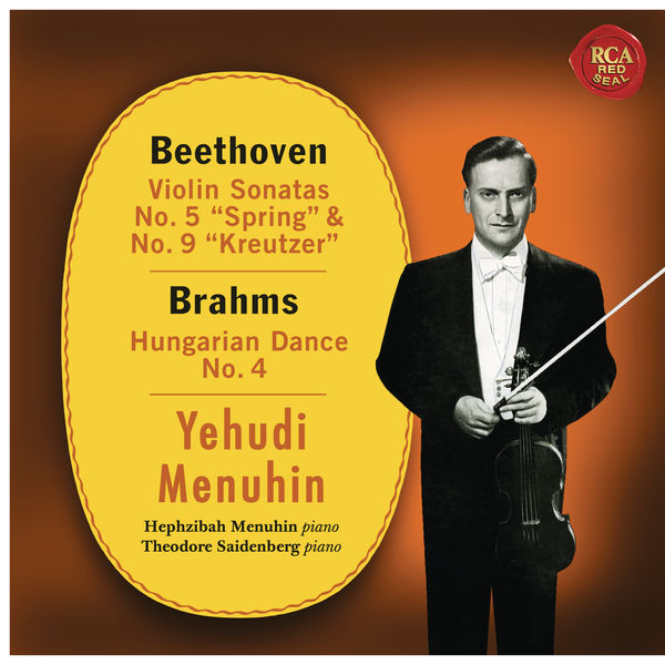 Yehudi Menuhin - Beethoven: Violin Sonatas 5, 9 - Brahms: Hungarian Dance 4 Yehudi Menuhin - Beethoven: Violin Sonatas 5, 9 - Brahms: Hungarian Dance 4