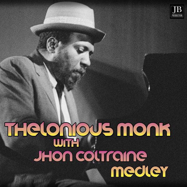 Thelonious Monk|Thelonious Monk with John Coltrane Medley: Ruby, My Dear / Trinkle, Tinkle / Off Minor / Nutty / Epistrophy / Functional