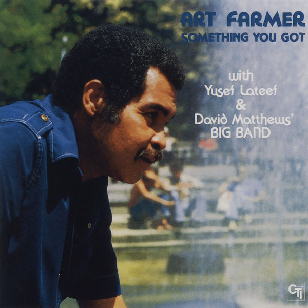 Art Farmer - Something You Got Art Farmer - Something You Got