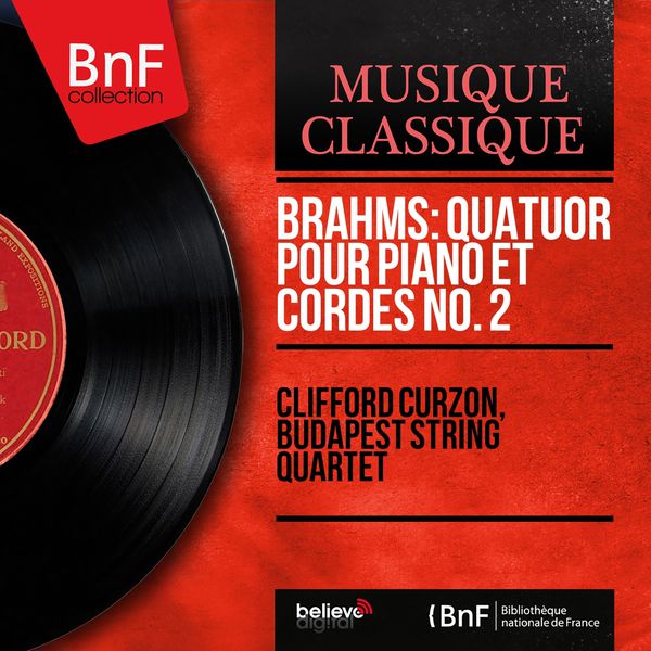 Clifford Curzon|Brahms: Quatuor pour piano et cordes No. 2 (Mono Version)